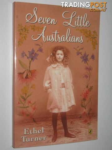 Seven Little Australians : Centennial Edition  - Turner Ethel - 2003