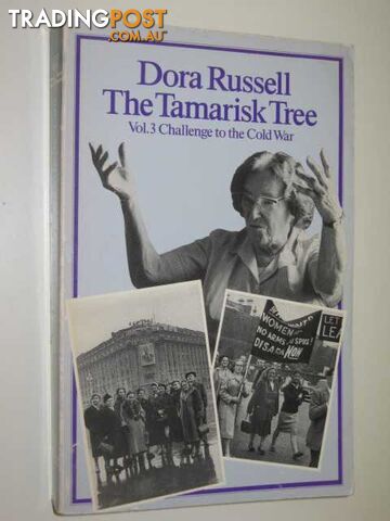 Challenge To The Cold War : The Tamarisk Tree Vol. 3  - Russell Dora - 1985