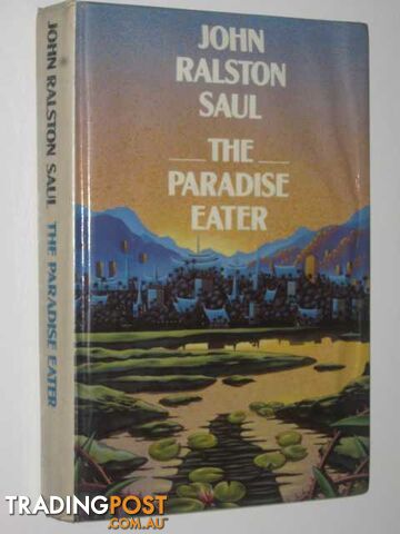 The Paradise Eater - Saul John Ralston - 1988
