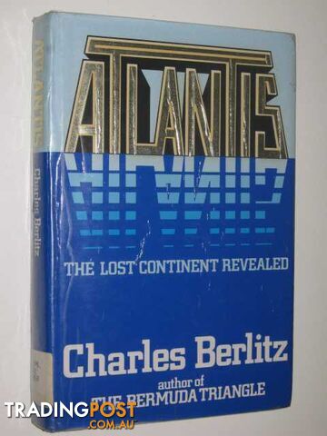 Atlantis: The Lost Continent Revealed  - Berlitz Charles - 1984