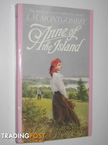 Anne Of The Island - Anne of Green Gables Series #3 - Montgomery L. M. - 1992