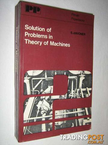 Solution of Problems in Theory of Machines  - Anvoner S. - 1967