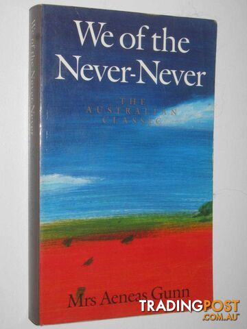 We of the Never-Never  - Gunn Mrs. Aeneas - 1990