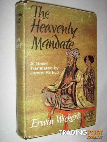 The Heavenly Mandate - Wickert Erwin & Kirkup, James - 1964