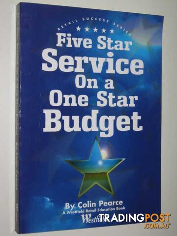 Five Star Service On A One Star Budget  - Pearce Colin - 1998