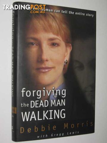 Forgiving the Dead Man Walking - Lewis Gregg & Morris, Debbie - 1998