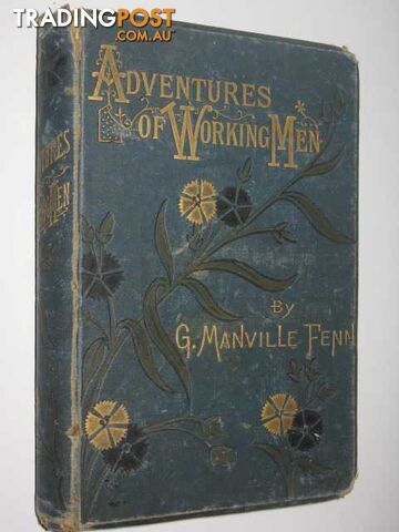 Adventures of Working Men  - Fenn G. Manville - 1881