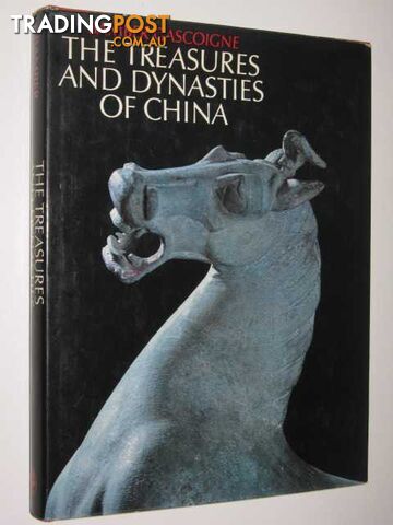 The Treasures and Dynasties of China  - Gascoigne Bamber - 1973