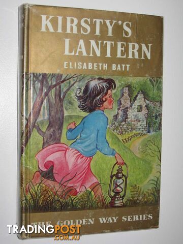 Kirsty's Lantern - Golden Way Series #4 - Batt Elisabeth - 1965
