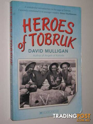 Heroes of Tobruk - Mulligan David - 2008