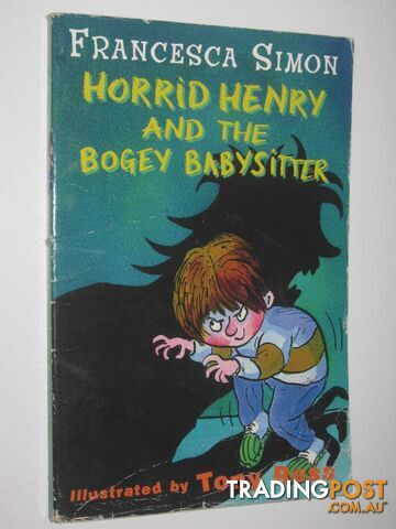 Horrid Henry and the Bogey Babysitter  - Simon Francesca - 2004