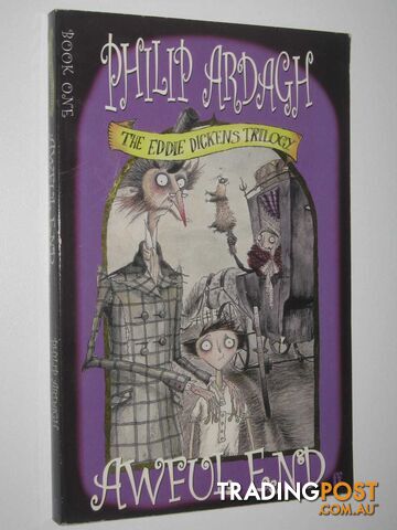 Awful End - Eddie Dickens Trilogy #1 - Ardagh Philip - 2000