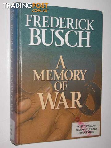 A Memory Of War  - Busch Frederick - 2003