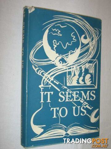 It Seems to Us : A Book of Thoughtful Opinions  - Horlock Muriel F. - 1958