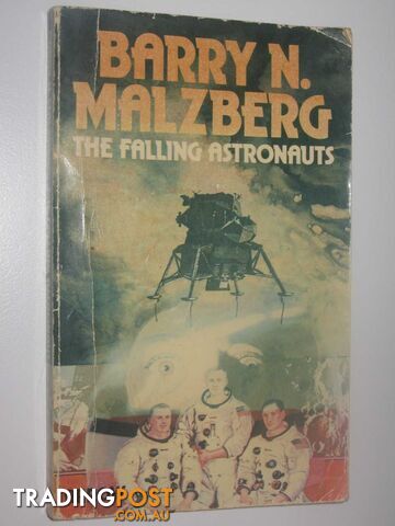 The Falling Astronauts - Malzberg Barry N. - 1975