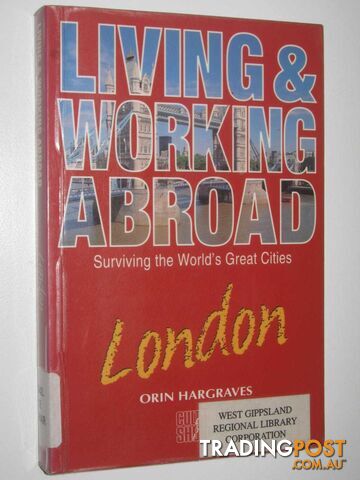Living & Working Abroad: London  - Hargraves Orin - 1997