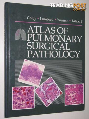 Atlas of Pulmonary Surgical Pathology  - Lombard Charles & Yousem, Samuel A. & Kitaichi, M. & Colby, Thomas V - 1991