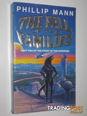 The Fall of the Families - The Story of the Gardener Series #2 - Mann Phillip -...
