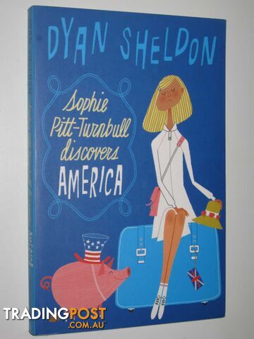 Sophie Pitt-Turnbull Discovers America - Sheldon Dyan - 2003
