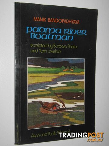 Padma River Boatman - Asian and Pacific Writing Series #4 - Bandopadhyaya Manik...