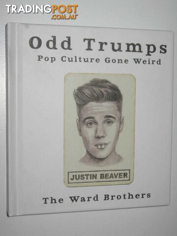 Odd Trumps : Pop Culture Gone Weird  - The Ward Brothers - 2016