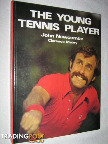 The Young Tennis Player  - Newcombe J. & Mabry, C. - 1986