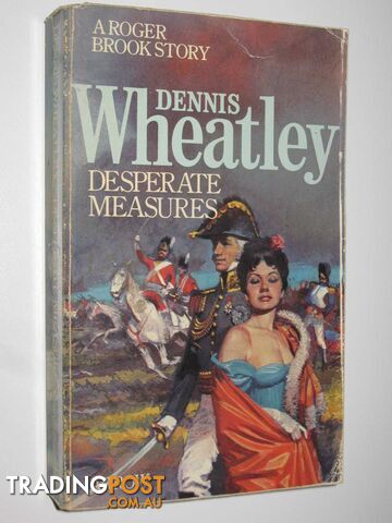 Desperate Measures - Roger Brook Series #12 - Wheatley Dennis - 1976