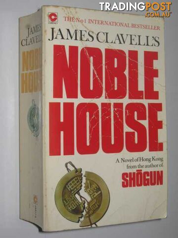 Noble House : A Novel of Hong Kong - Clavell James - 1982