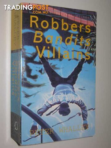 Robbers Bandits Villains - Harry Sommers Series - Whalley Peter - 1994
