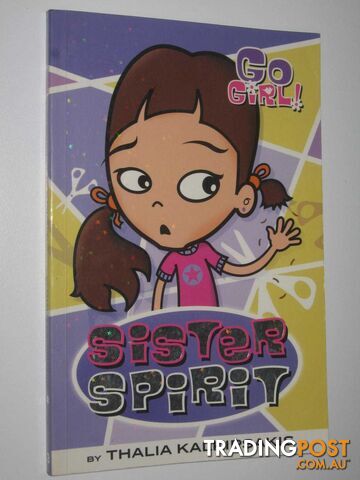 Sister Spirit - Go Girl! Series #3 - Kalkipsakis Thalia - 2005