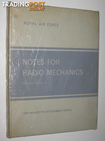 Radio Engineering Trade Group (Mechanics) Part1: Basic Electricity - Standard Technical Training Notes Series #3372  - Author Not Stated - 1963