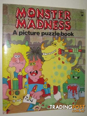 Monster Madness : A Picture Puzzle Book - Wood Jenny - 1989