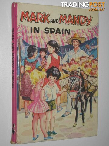 Mark and Mandy in Spain - Mark and Mandy Series #9 - Leete-Hodge Lornie - No...