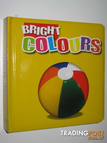Bright Colours - Author Not Stated - 2009