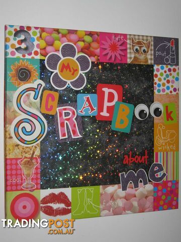 My Scrapbook About Me - Author Not Stated - 2007