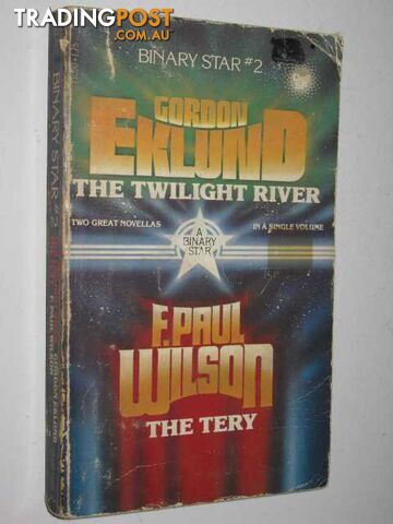 The Twilight River + The Tery - Binary Star Series #2  - Eklund Gordon + Wilson, F. Paul - 1979
