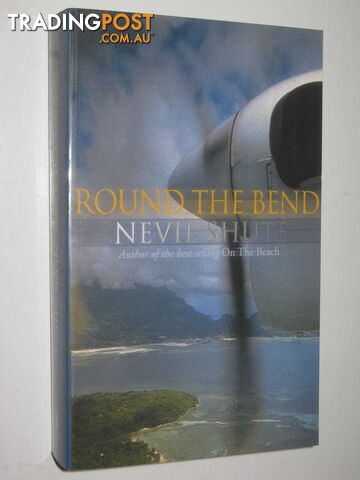 Round the Bend - Shute Nevil - 2003