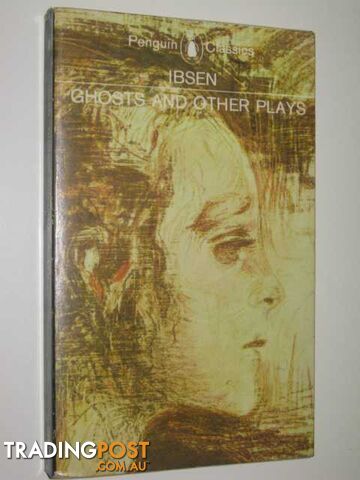 Ghosts and Other Plays  - Ibsen - 1977