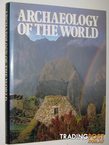 Archaeology of the World  - Canby Courtlandt - 1980