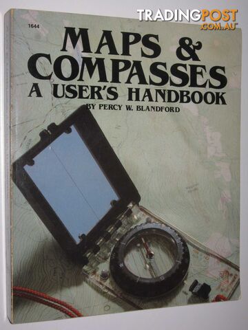 Maps and Compasses: A User's Handbook - Blandford Percy W. - 1984