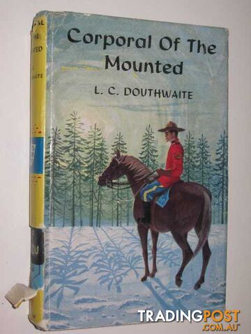 Corporal of the Mounted - Douthwaite L.C.