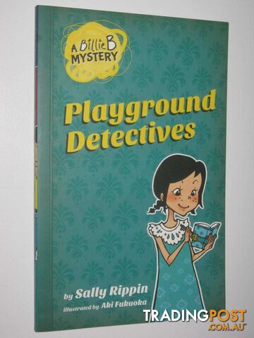 Playground Detectives - Billie B Mystery Series #3  - Rippin Sally - 2017