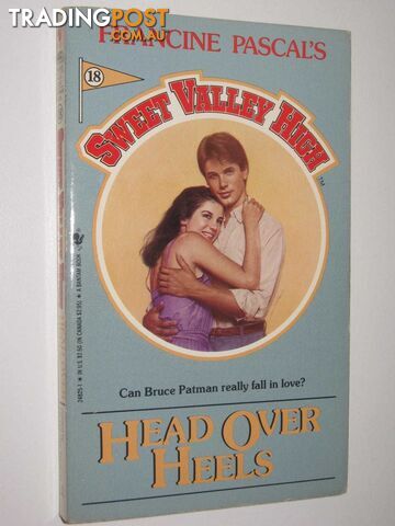 Head Over Heels - Sweet Valley High Series #18  - Pascal Francine & William, Kate - 1986