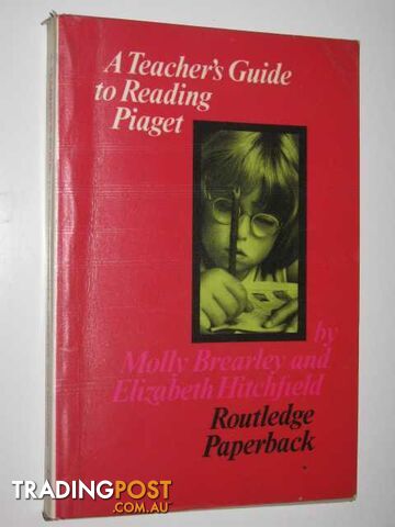 A Teacher's Guide To Piaget - Brearley Molly & Hitchfield, Elizabeth - 1966