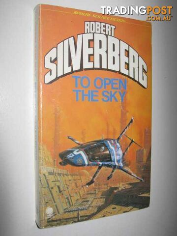 To Open the Sky - Silverberg Robert - 1977