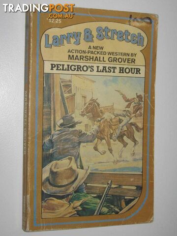 Peligro's Last Hour - Larry and Stretch Series #222 - Grover Marshall - 1983