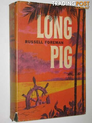 Long Pig - Foreman Russell - 1959