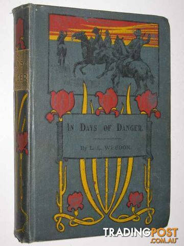 In Days of Danger - Weedon L. L. - No date