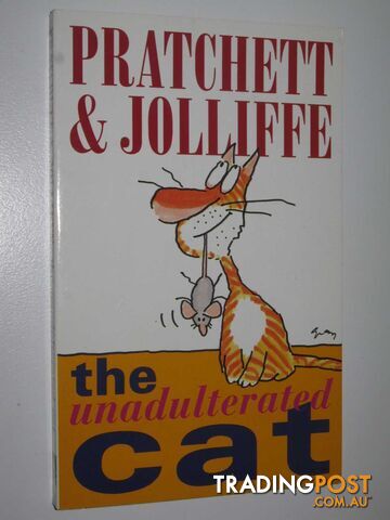 The Unadulterated Cat  - Pratchett Terry - 1999