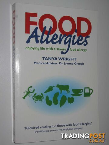Food Allergies : Enjoying Life with a Severe Food Allergy  - Wright Tanya & Clough, Joanne - 2001